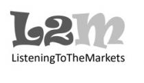 L2M Listening To The Markets