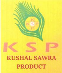 KSP - KUSHAL SAWRA PRODUCT