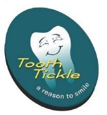 TOOTH TICKLE A REASON TO SMILE DENTAL CLINIC