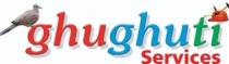 GHUGHUTI SERVICES