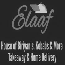 ELAAF HOUSE OF BIRIYANI'S, KEBABS & MORE TAKEAWAY AND HOME DELIVERY