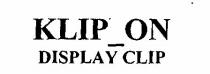 KLIP ON
