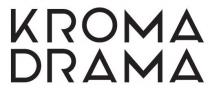 KROMA DRAMA