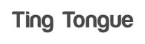 Ting Tongue