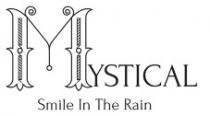 MYSTICAL- SMILE IN THE RAIN