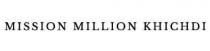 Mission million khichdi