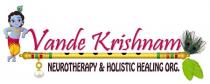 Vande Krishnam - NEUROTHERAPY & HOLISTIC HEALING ORG