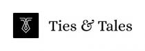 TIES & TALES