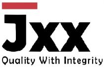 JXX Quality with integrity