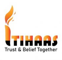 ITIHAAS TRUST & BELIEF TOGETHER