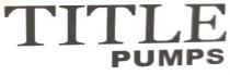 TITLE PUMPS