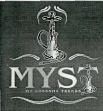 MYST MY SHEESHA TRENDS