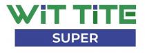 WIT TITE SUPER