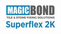 MAGICBOND Superflex 2K Tile & Stone Fixing Solutions