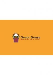 DÃÂ©cor Sense FROM THE BETTER TO THE BEST