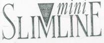 MINI SLIMLINE