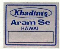 KHADIM'S ARAM SE