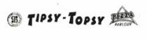 TIPSY-TOPSY