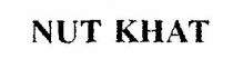 NUT KHAT