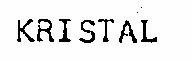 KRISTAL