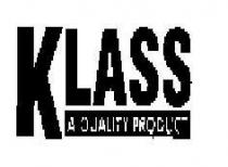 KLASS A QUALITY PRODUCT