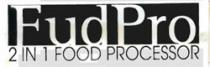 FudPro 2IN FOOD PROCESSOR