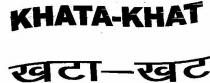 KHATA-KHAT