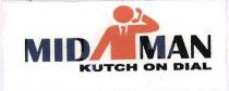 MID MAN, KUTCH ON DIAL