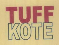 TUFF KOTE