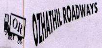 OR OZHATHIL ROADWAYS