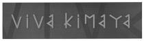 VIVA KIMAYA