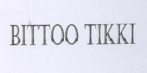 BITTOO TIKKI