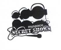MYSPACE SECRET SHOWS