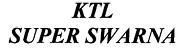 KTL SUPER SWARNA