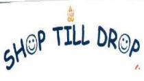 SHOP TILL DROP