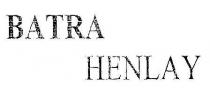 BATRA HENLAY