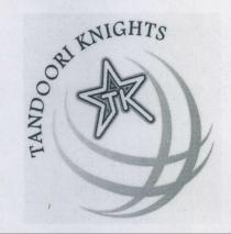 T.K.-TANDOORI KNIGHTS