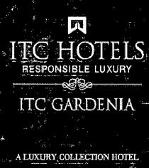 ITC HOTELS RESPONSIBLE LUXURY
