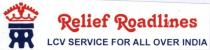 Relief Roadlines LCV SERVICE FOR ALL OVER INDIA
