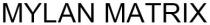 MYLAN MATRIX