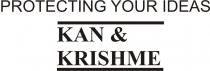 PROTECTING YOUR IDEAS KAN & KRISHME