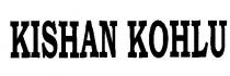 KISHAN KOHLU
