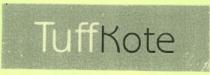 TUFF KOTE