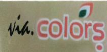 VIA . COLORS