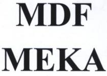 MDF MEKA