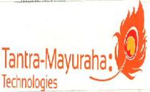 Tantra-Mayuraha:Technologies