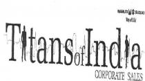 TITANS OF INDIA CORPORATE SALES