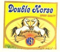 Double Horse EXPORT QUALITY MST