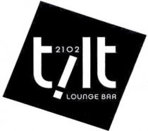 2102 tilt LOUnGE BAR