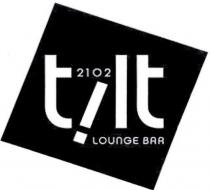 2102 tilt LOUnGE BAR
